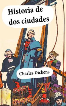 Historia de dos ciudades.  Charles Dickens