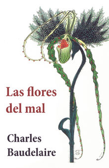 Las Flores del Mal.  Charles Baudelaire