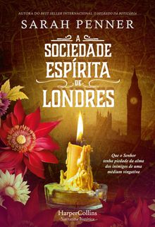 A sociedade esprita de Londres.  Sarah Penner