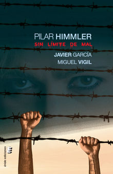 Pila Himmler.  Miguel Vigil