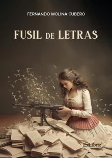 Fusil de letras.  Fernando Molina Cubero