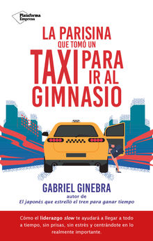 La parisina que tom un taxi para ir al gimnasio.  Gabriel Ginebra