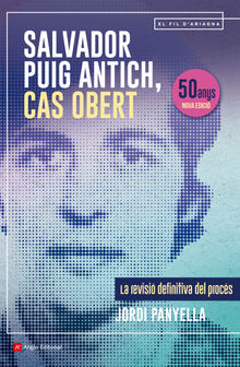 Salvador Puig Antich, cas obert.  Jordi Panyella