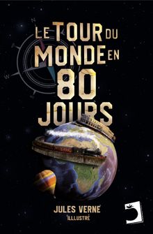 Le tour du monde en quatre-vingts jours.  Jules Verne