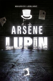 Arsne Lupin.  Maurice Leblanc