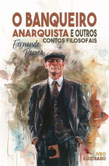 O banqueiro anarquista.  Fernando Pessoa