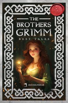 The Brothers Grimm Best Tales.  Brothers Grimm