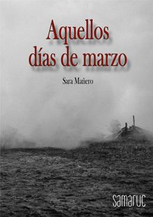 Aquellos das de marzo.  Sara Maero