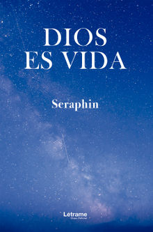 Dios es vida.  Seraphin