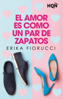 El amor es como un par de zapatos.  Erika Fiorucci