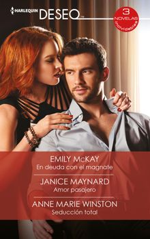 En deuda con el magnate - Amor pasajero - Seduccin total.  Emily Mckay