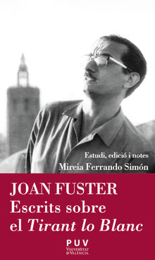 Joan Fuster. Escrits sobre el Tirant lo Blanc.  Mireia Ferrando Simn