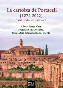 La cartoixa de Portaceli (1272-2022).  Josep-Mar Gmez Lozano