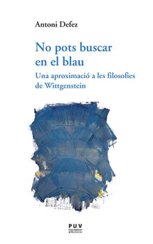 No pots buscar en el blau.  Antoni Defez