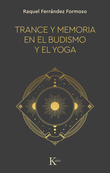 Trance y memoria en el budismo y el yoga.  Raquel Ferrndez