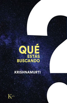 Qu ests buscando.  Jiddu Krishnamurti