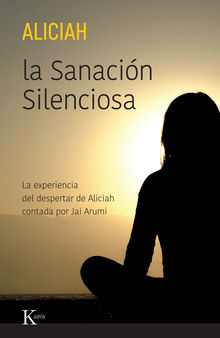 La Sanacin Silenciosa .  Aliciah