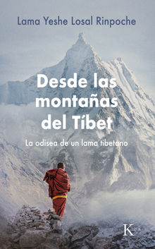 Desde las montaas del Tbet.  Lama Yeshe Losal Rinpoche