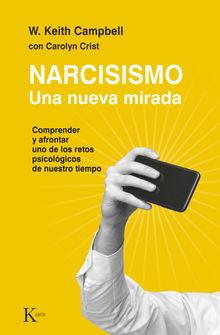 Narcisismo. Una nueva mirada.  Keith Campbell