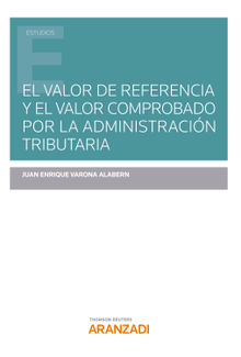 El valor de referencia y el valor comprobado por la Administracin Tributaria.  Juan Enrique Varona Alabern