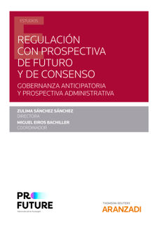 Regulacin con prospectiva de futuro y de consenso.  Zulima Snchez Snchez