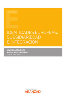 Identidades europeas, subsidiariedad e integracin.  Javier Garca Roca