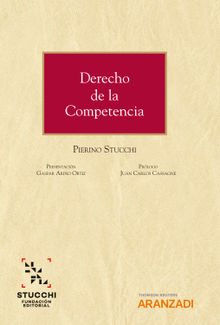 Derecho de la Competencia. Control de conductas anticompetitivas, control de concentraciones empresariales y regulacin para el libre comercio.  Pierino Stucchi Lpez Raygada