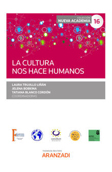 La cultura nos hace humanos.  Laura Trujillo Lian