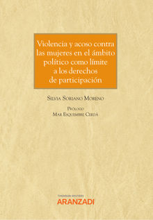 Violencia y acoso contra las mujeres en el mbito poltico como lmite a los derechos de participacin.  Silvia Soriano Moreno