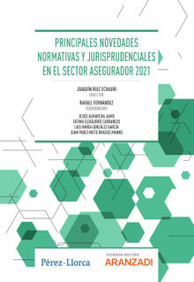 Principales novedades normativas y jurisprudenciales en el sector asegurador 2021.  Joaqun Ruiz Echauri