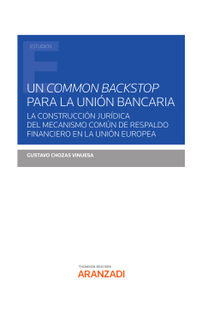 Un Common backstop para la Unin Bancaria.  Gustavo Chozas Vinuesa