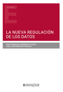 La nueva regulacin de los datos.  Juan Francisco Rodrguez Ayuso