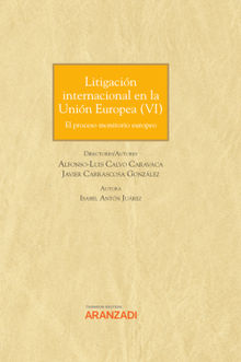 Litigacin internacional en la Unin Europea VI.  Javier Carrascosa Gonzlez