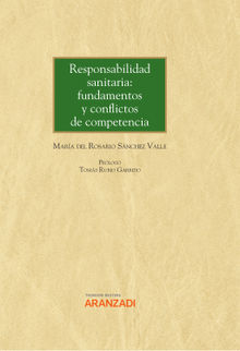 Responsabilidad sanitaria: fundamentos y conflictos de competencia.  M. Rosario Snchez Valle