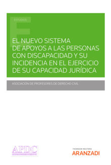 El nuevo sistema general de apoyos a las personas con discapacidad y su incidencia en el ejercicio de la capacidad jurdica.  Natalia lvarez Lata