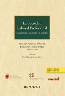 La sociedad laboral profesional. Una figura societaria en estudio.  Mercedes Farias Batlle