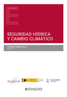 Seguridad hdrica y cambio climtico.  Antonio Embid Irujo