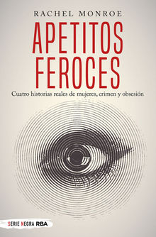 Apetitos feroces.  Eduardo Iriarte Goi