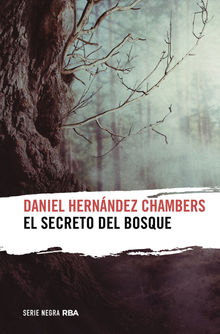 El secreto del bosque.  Daniel Hernndez Chambers