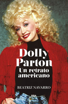 Dolly Parton. Un retrato americano.  Beatriz Navarro