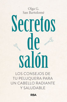 Secretos de saln.  Olga G. San Bartolom