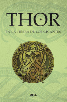 Thor en la tierra de los gigantes.  Sergio A. Sierra