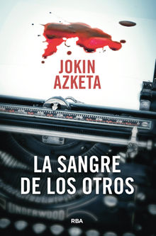 La sangre de los otros.  Jokin Azketa