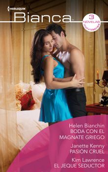 Boda con el magnate griego - Pasin cruel - El jeque seductor.  Kim Lawrence