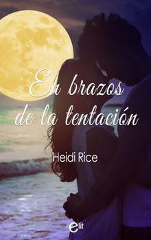 En brazos de la tentacin.  Heidi Rice