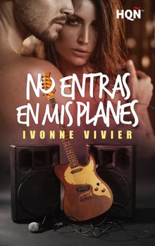 No entras en mis planes.  Ivonne Vivier