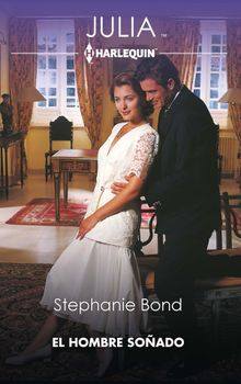 El hombre soado.  Stephanie Bond