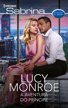 A aventura do prncipe.  Lucy Monroe