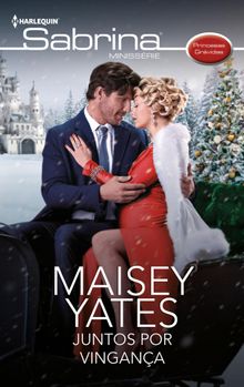 Juntos por vingana.  Maisey Yates