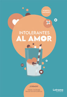 Intolerantes al amor.  Roberto Rachado